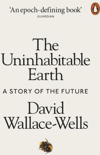 The Uninhabitable Earth, A Story of the Future The Uninhabitable Earth, A Story of the Future