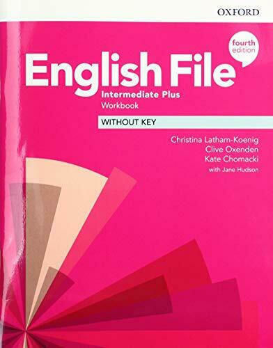 English File 4th Edition Intermediate Plus Workbook Without Key