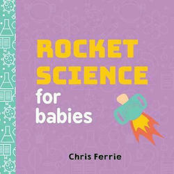 Rocket Science for Babies