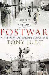 Postwar, A History of Europe Since 1945