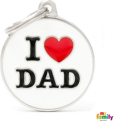 My Family I Love Dad Dog ID Tag Circular White