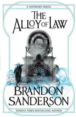 The Alloy of Law Mistborn Book one