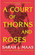 A Court Of Thorns And Roses