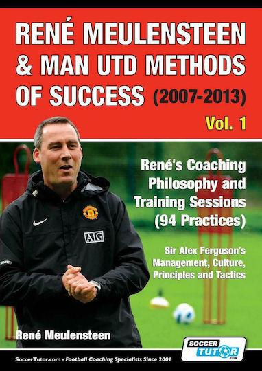 René Meulensteen & Man Utd Methods of Success (2007-2013) , Vol 1