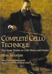 Dover Publications Alexanian - Complete Cello Technique Metodă de învățare pentru Violoncel