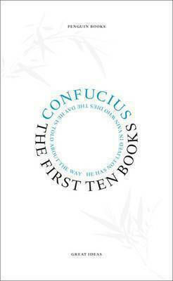 The First Ten Books: Confucius, Penguin Great Ideas