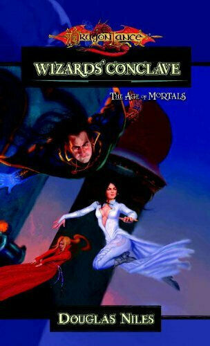 The Wizards Conclave: the Age of Mortals, Dragonlance