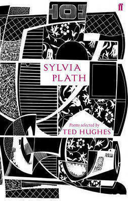 Sylvia Plath: Poems Selected by Ted Hughes