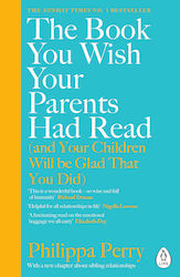 Τhe Book You Wish Your Parents Had Read , (și copiii tăi se vor bucura că ai făcut-o)
