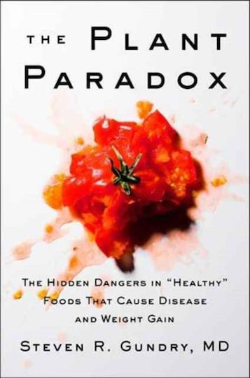 The Plant Paradox , Скритите опасности в "здравословните" храни, които причиняват заболявания и увеличаване на теглото