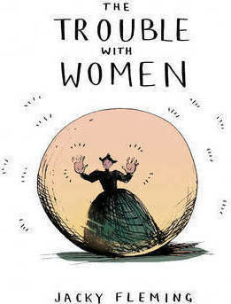 The Trouble With Women