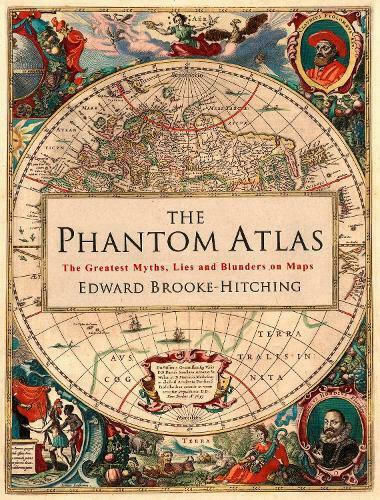 The Phantom Atlas , Най-големите митове, лъжи и заблуди за картите