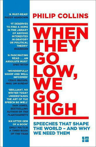 When they Go Low, We Go High, Speeches that Shape the World - and Why We Need them