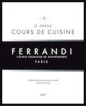 Le Grand Cours de Cuisine Ferrandi, L'Ecole Francaise de Gastronomie