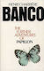 Banco, The Further Adventures of Papillon