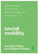 What Do We Know and What Should We Do About Social Mobility?