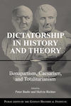 Dictatorship in History and Theory, Bonapartism, Caesarism, and Totalitarianism