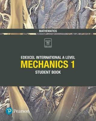 Mechanics 1, Pearson Edexcel International A Level Mathematics Student's Book