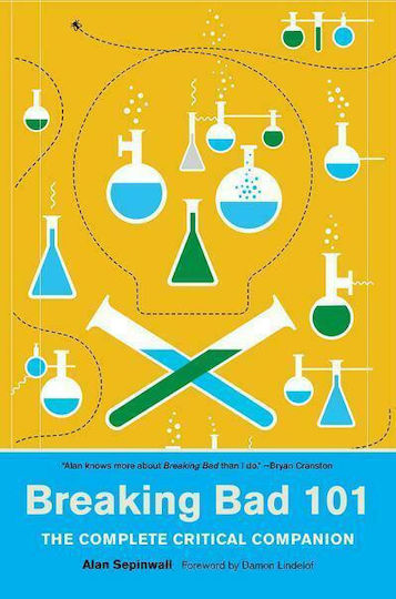 Breaking Bad 101, The Complete Critical Companion
