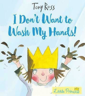 I Don't Want to Wash my Hands! I Don't Want to Wash my Hands!