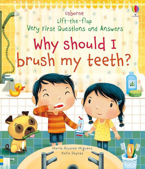Why Should I Brush My Teeth? , Very First Questions and Answers