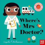 Where's Mrs Doctor ?