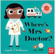 Where's Mrs Doctor ?