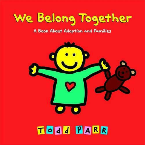 We Belong Together, A Book About Adoption and Families