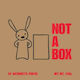 Not A Box