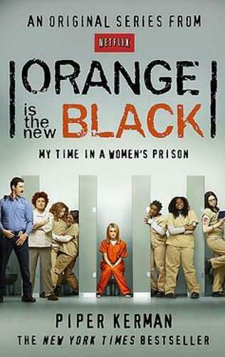 Orange is the New Black, My Time in a Women's Prison