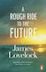 A Rough Ride To The Future
