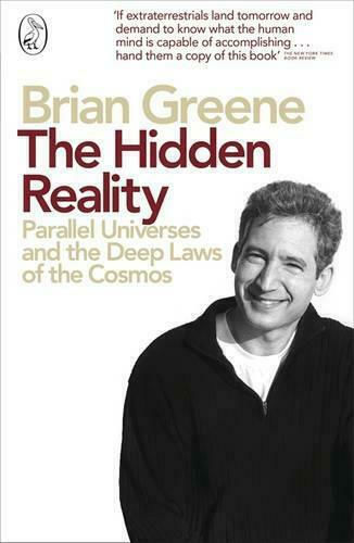 The Hidden Reality: Parallel Universes And The Ddep Laws Of The Cosmos