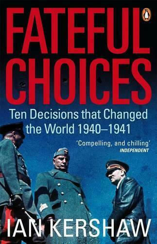 Fateful Choices, Десет решения, които промениха света, 1940-1941 г Fateful Choices, Десет решения, които промениха света, 1940-1941 г