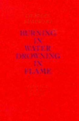 Burning in Water, Drowning in Flame