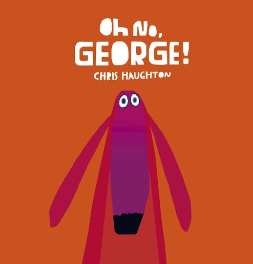 Oh No, George!, Board Book Edition