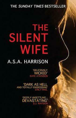 The Silent Wife, The Gripping Bestselling Novel of Betrayal, Revenge And Murder...