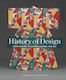 History of Design : Decorative Arts and Material Culture, 1400-2000