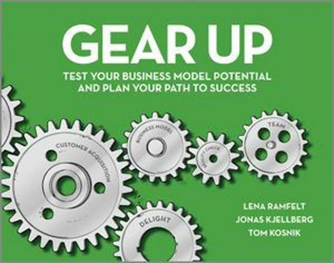 Gear Up, Test Your Business Model Potential and Plan Your Path to