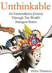 Unthinkable, Eine außergewöhnliche Reise durch die seltsamsten Gehirne der Welt