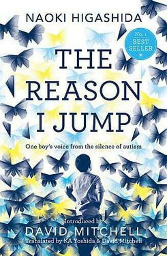 The Reason I Jump, One Boy's Voice from the Silence of Autism