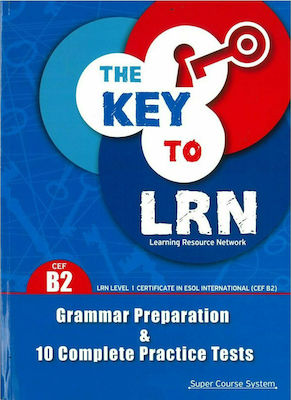 The Key To LRN B2 Grammar Preparation & 10 Complete Practice Tests, Student's Book (Βιβλίο Μαθητή)