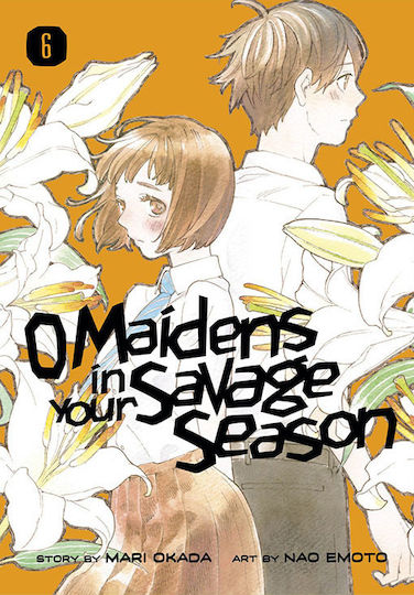 O Maidens In Your Savage, Season 6 Vol. 6 O Maidens In Your Savage, Season 6 Vol. 6