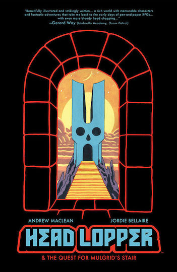 Head Lopper, Volume 4: Head Lopper & the Quest for Mulgrid's Stair Head Lopper, Volume 4: Head Lopper & the Quest for Mulgrid's Stair