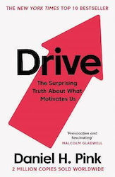 Drive : The Surprising Truth About What Motivates Us