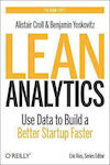 Lean Analytics, Use Data to Build a Better Startup Faster