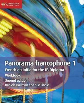 Panorama Francophone 1 Workbook : French Ab Initio for the Ib Diploma