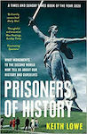 Prisoners of History, What Monuments to the Second World War Tell Us About Our History and Ourselves