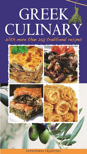 Greek Culinary, With more than 250 Traditional Recipes