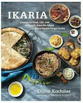 Ikaria : Lessons on Food, Life, and Longevity from the Greek Island Where People Forget to Die: