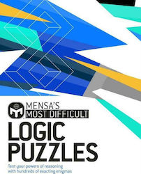 Mensa's Most Difficult Logic Problems : Test your Powers of Reasoning with Exacting Enigmas